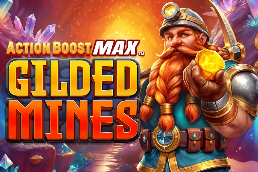 Action Boost Max Gilded Mines